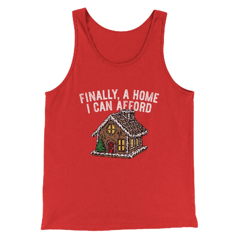 Finally A Home I Can Afford Men/Unisex Tank Top