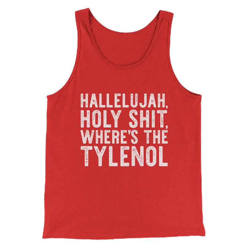 Hallelujah Holy Shit Where’s The Tylenol Funny Movie Men/Unisex Tank Top