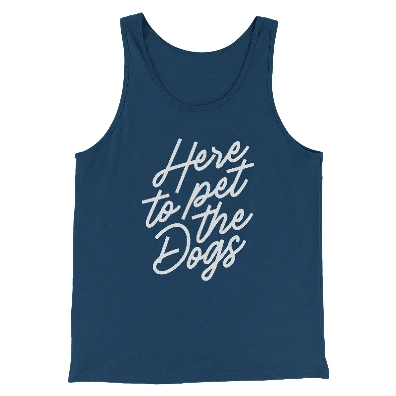 Here To Pet The Dogs Men/Unisex Tank