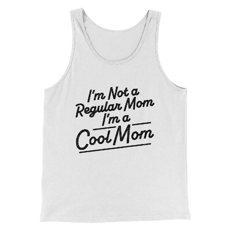 I'm Not A Regular Mom I'm A Cool Mom Funny Movie Men/Unisex Tank Top