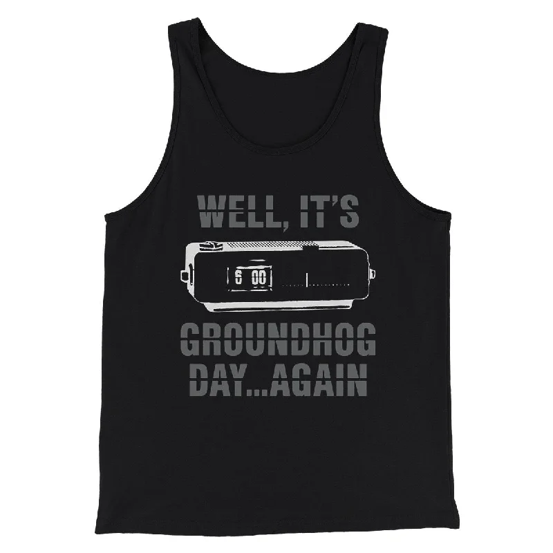 It's Groundhog Day... Again Funny Movie Men/Unisex Tank Top