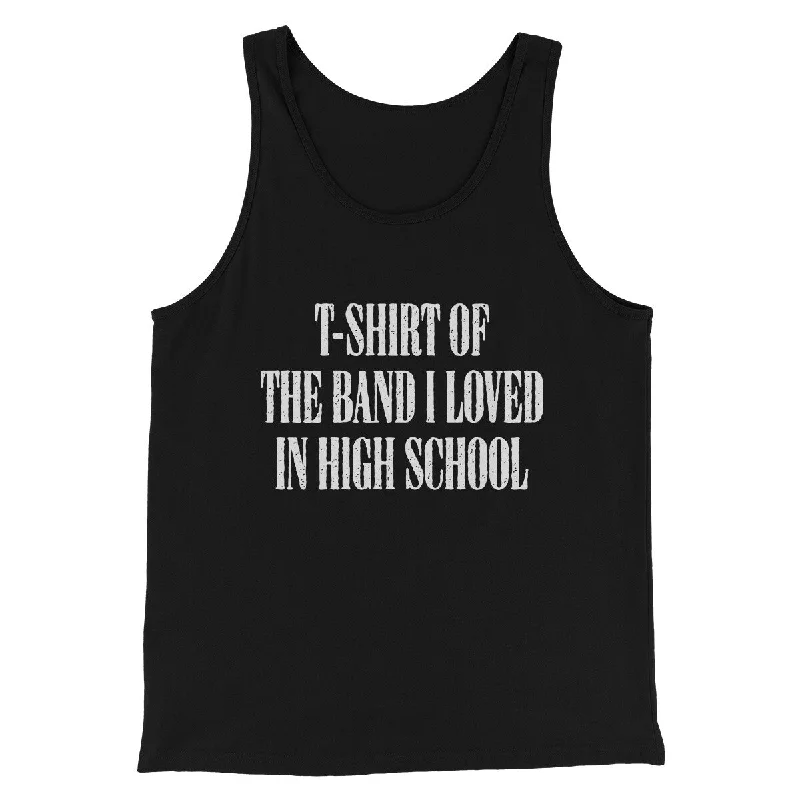 T-Shirt Of The Band I Loved In High School Men/Unisex Tank Top