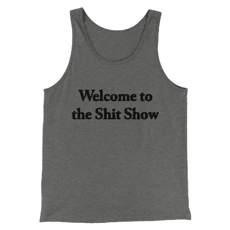 Welcome To The Shit Show Men/Unisex Tank Top